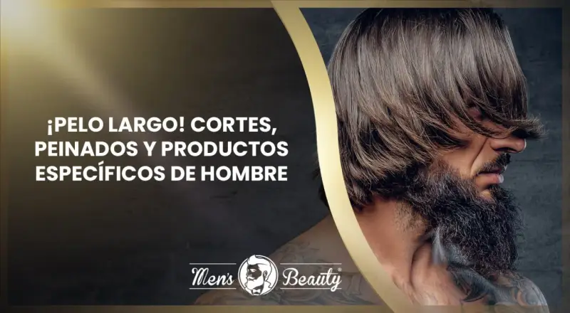 Hombre con pelo largo y barba. Cortes, peinados y productos específicos para el cuidado del pelo largo del hombre.